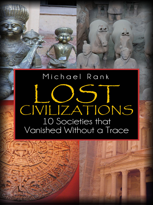 Title details for Lost Civilizations by Michael Rank - Available